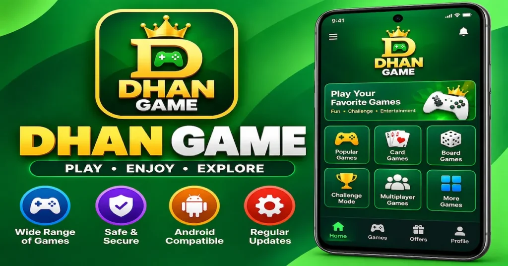 Dhan Game App – Complete Guide, Features, Login & Latest Updates