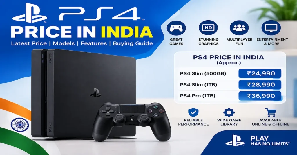 PS4 Price in India – Latest Price, Models, Features & Buying Guide