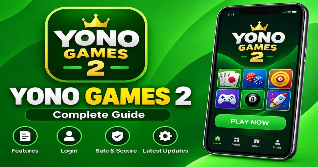 YONO Games 2 App – Complete Guide, Features, Login & Latest Updates